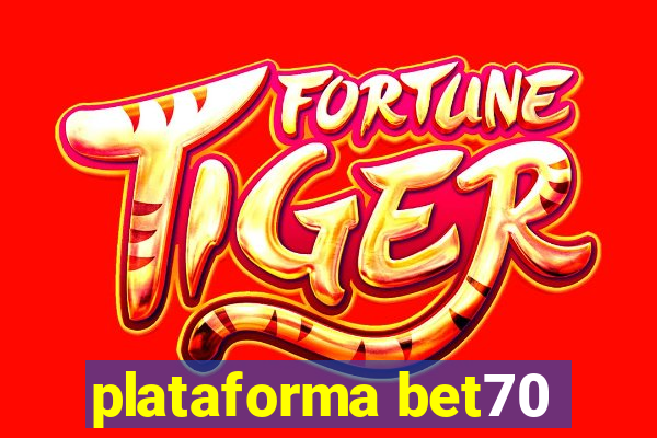 plataforma bet70